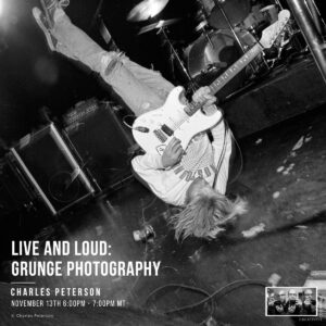 Santa Fe Workshops Creativity Continues Live and Loud with Nirvana Photographer Charles Peterson